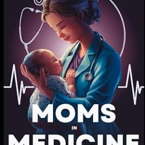 Moms in Medicine